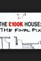 Poster for The £100k House: The Final Fix