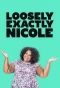 Poster for Loosely Exactly Nicole