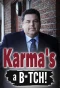 Poster for Karma's a B*tch!