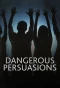 Poster for Dangerous Persuasions