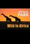 Poster for Animal Park: Wild in Africa