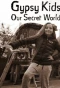 Poster for Gypsy Kids: Our Secret World