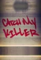 Poster for Catch My Killer