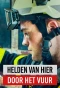 Poster for Helden van Hier: Door het Vuur