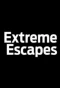 Poster for Extreme Escapes
