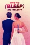 Poster for Who the (Bleep) Did I Marry?
