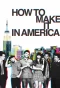 Poster for How to Make It in America