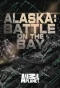 Poster for Alaska: Battle on the Bay