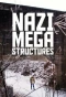 Poster for Nazi Megastructures