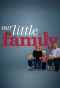 Poster for Our Little Family