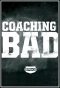 Poster for Coaching Bad