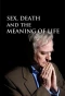 Poster for Sex, Death and the Meaning of Life
