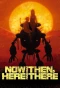 Poster for Now and Then, Here and There