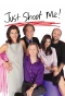 Poster for Just Shoot Me!