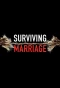 Poster for Surviving Marriage