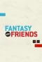 Poster for Fantasy and Friends
