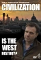Poster for Civilization: Is the West History?
