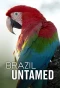 Poster for Brazil Untamed