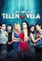 Poster for My Life is a Telenovela