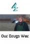 Poster for Our Drugs War