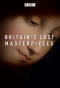 Poster for Britain's Lost Masterpieces