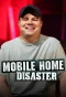 Poster for Mobile Home Disaster