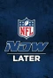 Poster for NFL Now, Later