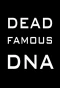 Poster for Dead Famous DNA