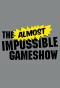 Poster for The Almost Impossible Game Show