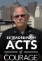 Poster for Extraordinary Acts of Courage