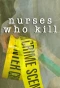 Poster for Nurses Who Kill