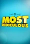 Poster for Most Ridiculous...