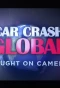 Poster for Car Crash Global Caught on Camera