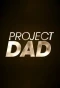 Poster for Project Dad