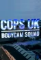 Poster for Cops UK: Bodycam Squad