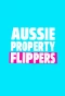 Poster for The Aussie Property Flippers