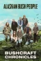 Poster for Alaskan Bush People: Bushcraft Chronicles
