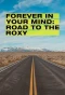 Poster for Forever in Your Mind: Road to the Roxy