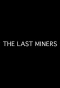 Poster for The Last Miners
