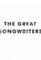 Poster for The Great Songwriters