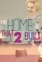 Poster for The Home That 2 Built