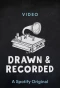 Poster for Drawn & Recorded
