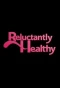 Poster for Reluctantly Healthy