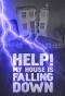 Poster for Help! My House is Falling Down