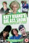 Poster for Katy Brand's Big Ass Show