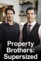 Poster for Property Brothers: Supersized