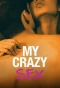Poster for My Crazy Sex