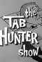 Poster for The Tab Hunter Show
