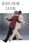 Poster for Just Our Luck