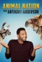 Poster for Animal Nation with Anthony Anderson